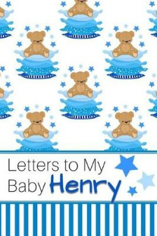 Cover of Letters to My Baby Henry