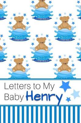 Book cover for Letters to My Baby Henry