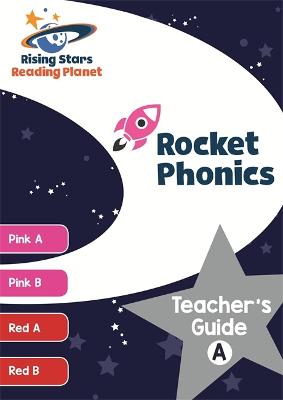 Book cover for Reading Planet Rocket Phonics Teacher's Guide A (Pink A - Red B)