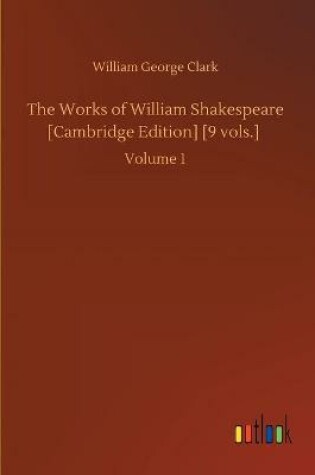 Cover of The Works of William Shakespeare [Cambridge Edition] [9 vols.]