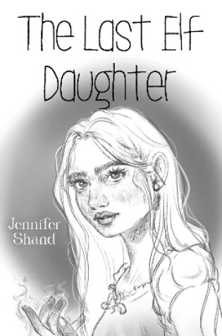 Cover of The Last Elf Daughter