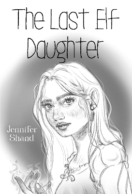 Book cover for The Last Elf Daughter