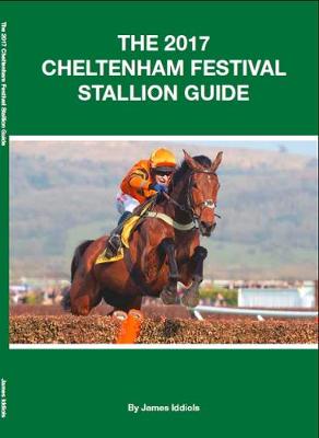 Book cover for The 2017 Cheltenham Festival Stallion Guide