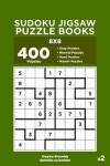Book cover for Sudoku Jigsaw Puzzle Books - 400 Easy to Master Puzzles 8x8 (Volume 2)