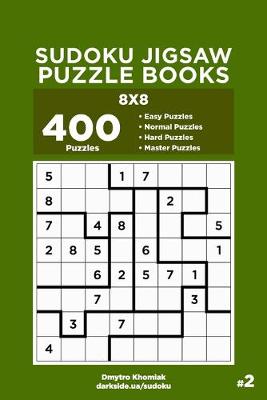 Cover of Sudoku Jigsaw Puzzle Books - 400 Easy to Master Puzzles 8x8 (Volume 2)