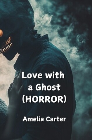 Cover of Love with a Ghost (HORROR)