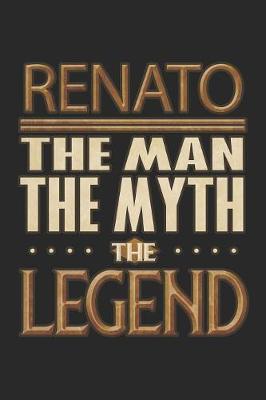 Book cover for Renato The Man The Myth The Legend