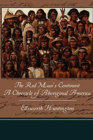 Cover of The Red Man's Continent a Chronicle of Aboriginal America