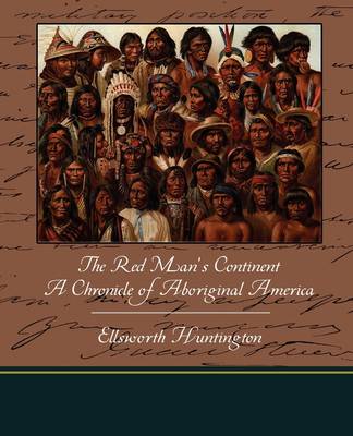 Book cover for The Red Man's Continent a Chronicle of Aboriginal America