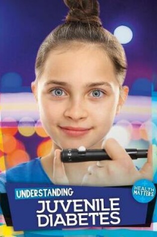 Cover of Understanding Juvenile Diabetes