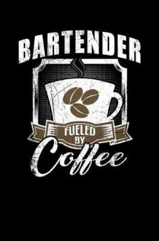 Cover of Bartender Fueled by Coffee