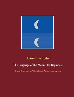 Book cover for The Language of the Moon - for Beginners