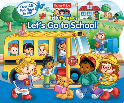 Cover of Fisher-Price Little People Let's Go to School