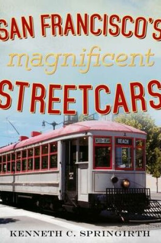 Cover of San Francisco's Magnificent Streetcars