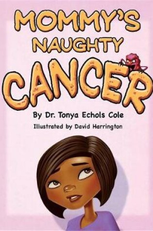 Cover of Mommy's Naughty Cancer