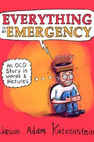 Cover of Everything Is an Emergency