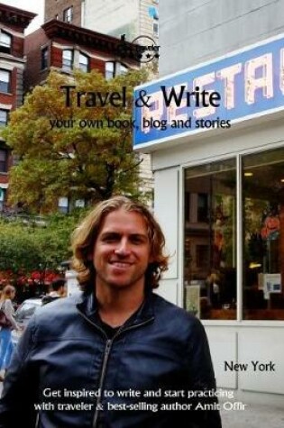 Cover of Travel & Write Your Own Book, Blog and Stories - New York