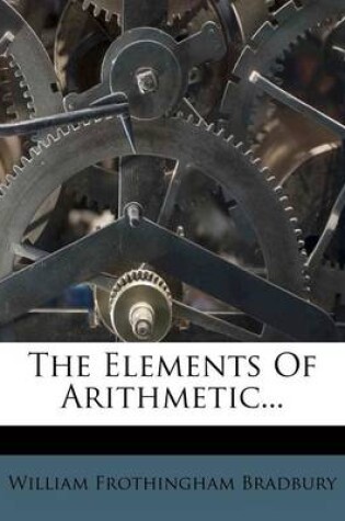 Cover of The Elements of Arithmetic...