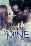 Book cover for When You're Mine