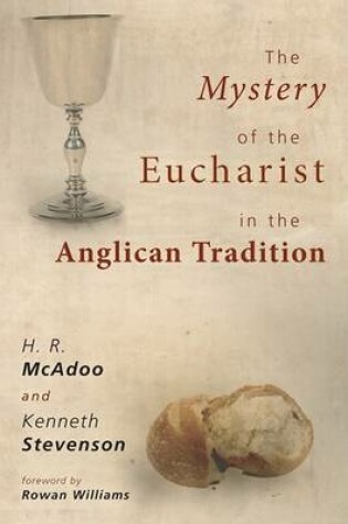 Cover of The Mystery of the Eucharist in the Anglican Tradition