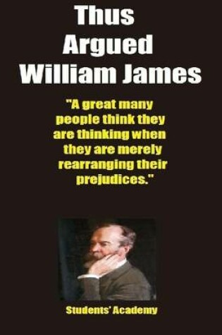 Cover of Thus Argued William James