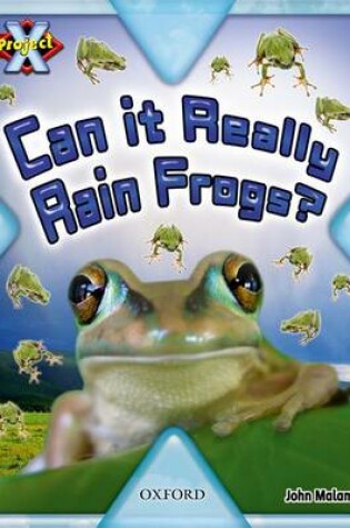 Cover of Project X: Y6 Red Band: Unexplained Cluster: Can it Really Rain Frogs?