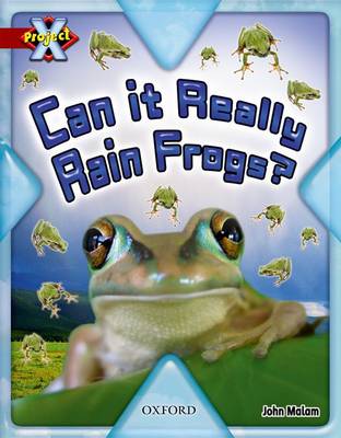 Book cover for Project X: Y6 Red Band: Unexplained Cluster: Can it Really Rain Frogs?