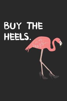 Book cover for Buy The Heels