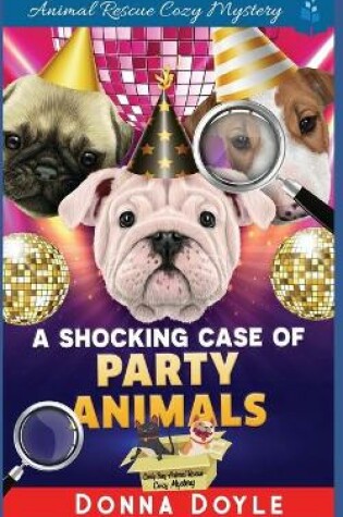 Cover of A Shocking Case of Party Animals