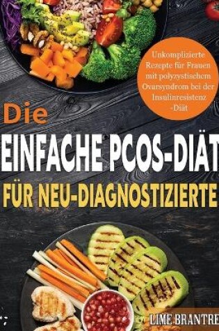 Cover of Die Einfache PCOS-Diät für Neu-Diagnostizierte