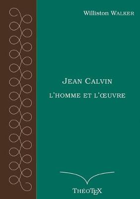 Book cover for Jean Calvin, l'homme et l'oeuvre