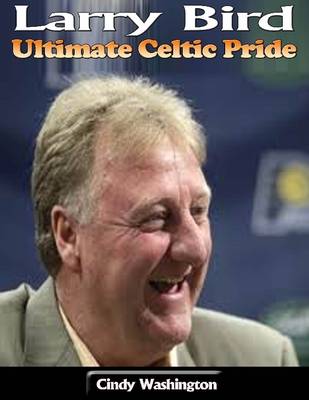 Book cover for Larry Bird: Ultimate Celtic Pride