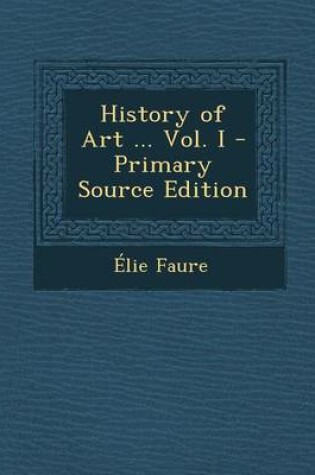 Cover of History of Art ... Vol. I