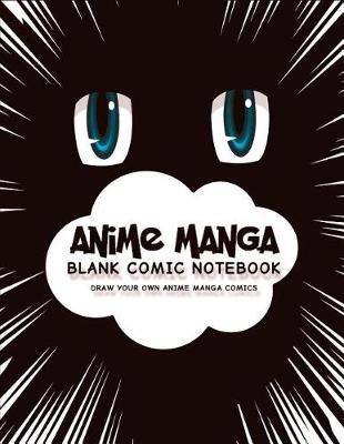 Book cover for Anime Manga Blank Comic Notebook