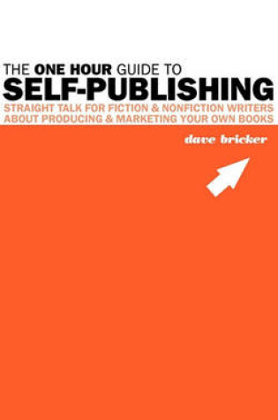 Cover of The One Hour Guide to Self-Publishing