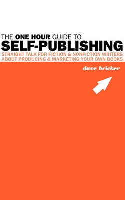 Book cover for The One Hour Guide to Self-Publishing