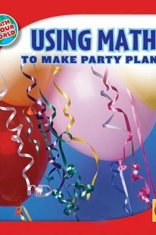 Cover of Using Math to Make Party Plans