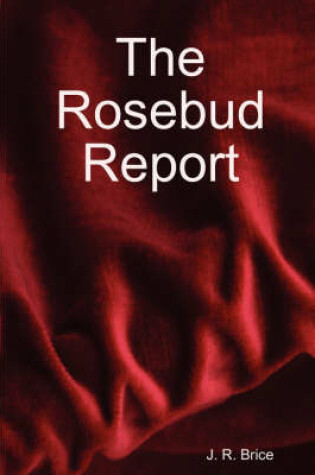 Cover of The Rosebud Report