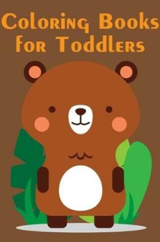 Cover of Coloring Books for Toddlers