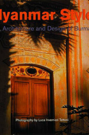 Cover of Myanmar Style:Art, Architecture and Design of Burma