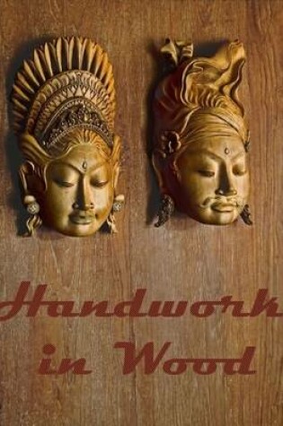Cover of Handwork in Wood (Illustrated)
