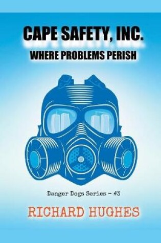 Cover of Cape Safety, Inc. - Where Problems Perish