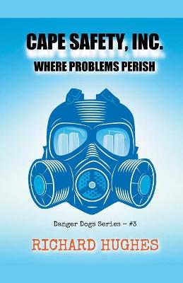 Book cover for Cape Safety, Inc. - Where Problems Perish