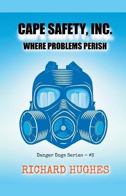 Cover of Cape Safety, Inc. - Where Problems Perish