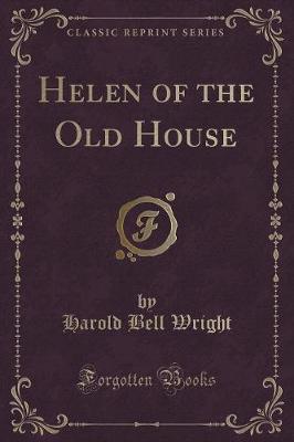 Book cover for Helen of the Old House (Classic Reprint)