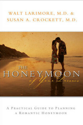 Cover of The Honeymoon of Your Dreams