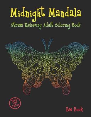 Cover of Midnight Mandala Stress Relieving Adult Coloring Book