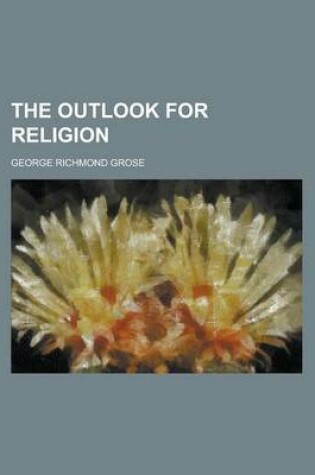 Cover of The Outlook for Religion