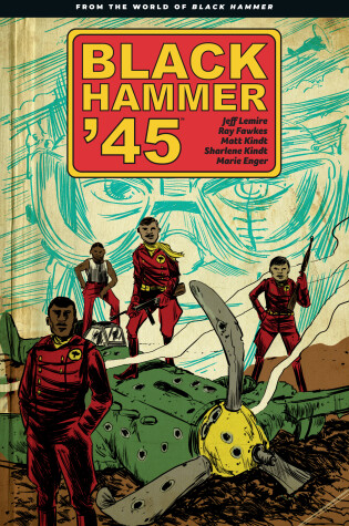 Cover of Black Hammer '45: From the World of Black Hammer
