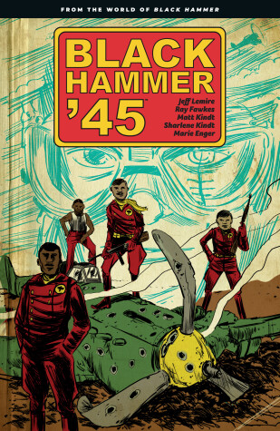 Book cover for Black Hammer '45: From The World Of Black Hammer